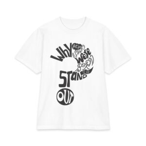 Stand Out Graphic Tee — 'Why Fit In When You Were Born to Stand Out' Inspirational T-Shirt